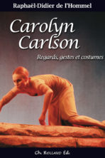 Carolyn Carlson : regards, gestes et costumes